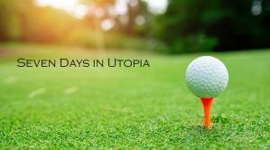 Seven Days in Utopia