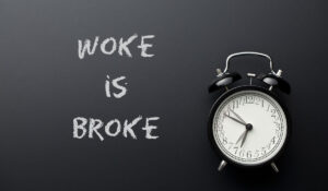 Woke is Broke !