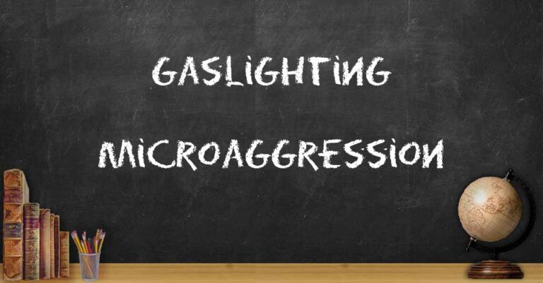 Gaslightinig and Microaggression