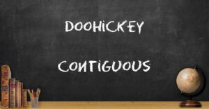 Doohickey and Contiguous
