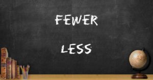 Fewer and Less