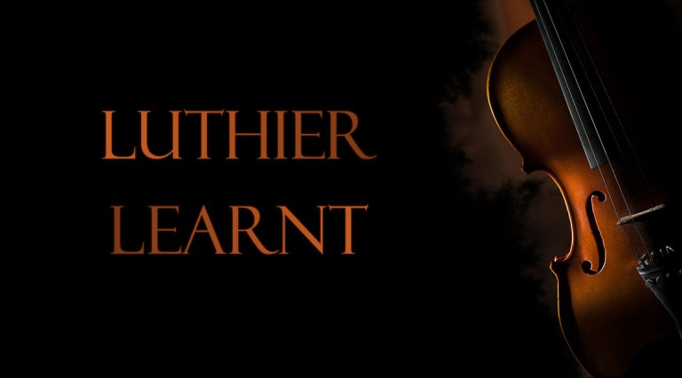 Two Words Luthier and Learnt