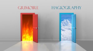 Two Words: Grimoire and Hagiography