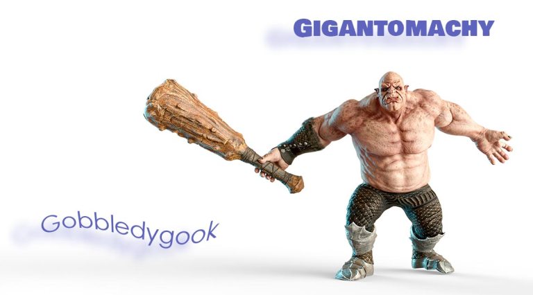 Gigantomachy & Gobbledygook