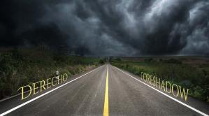 Two Words: Derecho and Foreshadow