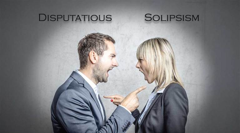 Disputatious & Solipsism