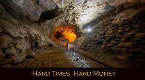 Hard Times, Hard Money