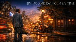 Living and Dying in 3/4 Time